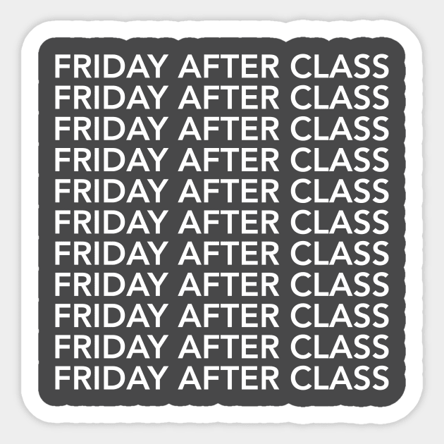 Friday After Class Repeated (White) Sticker by jackontheweekends